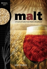 Malt - A practical Guide from Field to Brew by John Mallet